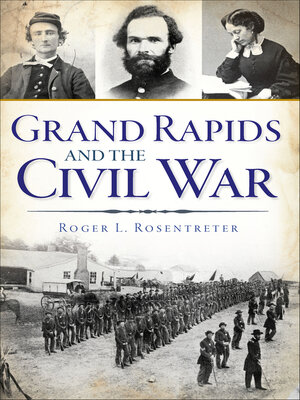 cover image of Grand Rapids and the Civil War